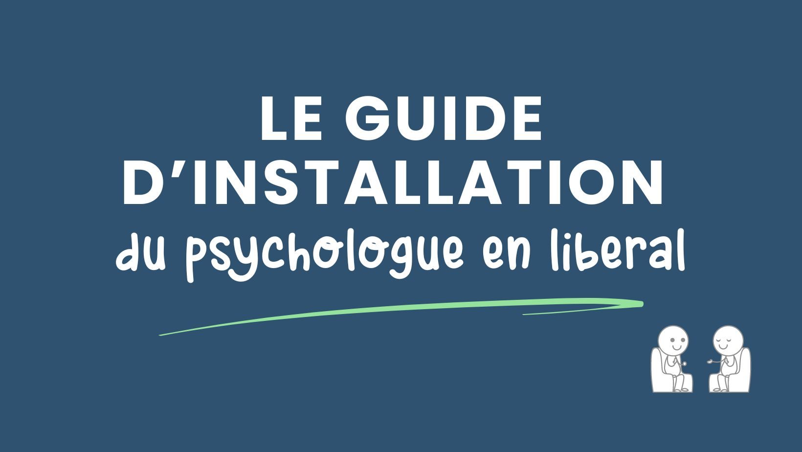 le guide d'installation psychologue liberal