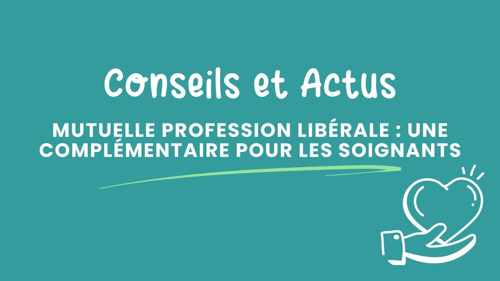 mutuelle profession libérale une complémentaire pour les soignants